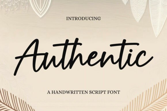 Authentic Font: A Guide to Elegant Script Typography